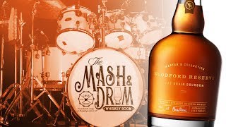 Woodford Reserve Masters Collection Oat Grain Bourbon The Mash amp Drum EP55 [upl. by Idihc]