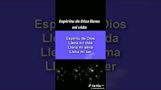 Espíritu de Dios llena mi vida llena mi alma llena mi ser [upl. by Arehc981]