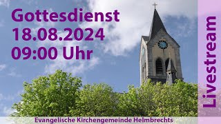 Gottesdienst für Sonntag den 18082024 0900 Uhr [upl. by Arabrab]