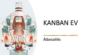 Kanban EV  Átbeszélés [upl. by Byler649]