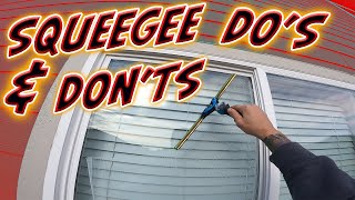 NEWBIE SQUEEGEE DOS amp DONTS  WINDOW CLEANING TECHNIQUES [upl. by Yecal949]