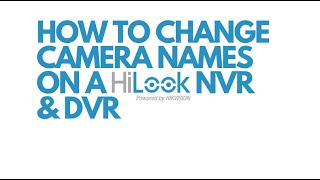 HiLook How to Change Camera Name [upl. by Mechling]