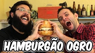 Hamburgão ogro ft CAUÊ MOURA 🔵Manual do Mundo  receita para o DIA DOS PAIS [upl. by Gaudette]