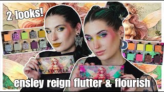 Ensley Reign Flutter amp Flourish Collection  2 Looks  Swatches [upl. by Neersin]