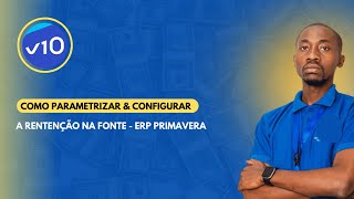 COMO PARAMETRIZAR E CONFIGURAR A RENTENÇÃO NA FONTE NO ERP PRIMAVERA V10 [upl. by Andria]