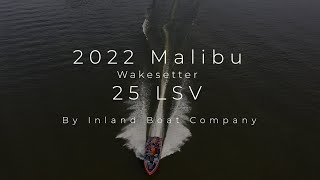 2022 Malibu Wakesetter 25 LSV [upl. by Phebe849]