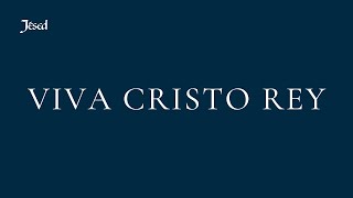 Viva Cristo Rey  Jésed [upl. by Tu]