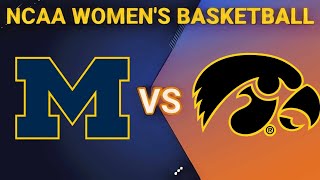 Michigan vs Iowa  2024 NCAA WOMENS BASKETBALL LIVE SCORE [upl. by Anatole]