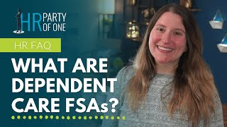 What are Dependent Care FSAs [upl. by Enomsed]