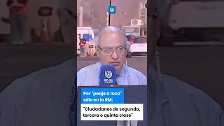 “Peaje a luca” sólo en RM “Ciudadanos de segunda tercera o quinta clase” [upl. by Atrim27]