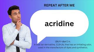 How to SAY and USE ACRIDINE [upl. by Malti]