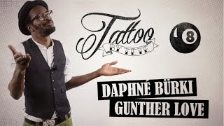 Tattoo by Tété  n°1  Boule de 8 Daphné Bürki amp Gunther Love [upl. by Rhea]