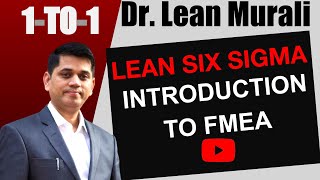 Lean six sigma Introduction to FMEA 1TO1 Session with Dr Lean Murali [upl. by Naelopan]