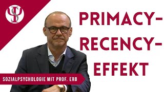 PrimacyRecencyEffekt  Sozialpsychologie mit Prof Erb [upl. by Dionne]