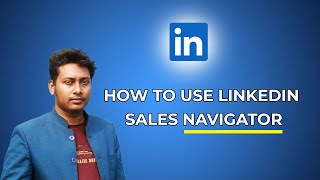 How To Use LinkedIn Sales Navigator  How to Use LinkedIn Sales Navigator to collect leads [upl. by Nostets822]