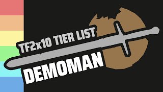 The Ultimate TF2x10 Demoman Tier List [upl. by Enileda]