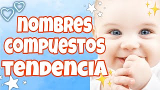 NOMBRES COMPUESTOS PARA NIÑOS EN TENDENCIA 2024 [upl. by Valleau]