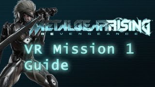 Metal Gear Rising  VR Mission 1 Guide [upl. by Quintie]