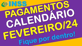 PAGAMENTOS INSS FEVEREIRO 2024 CALENDÁRIO COMPLETO [upl. by Enelyw972]