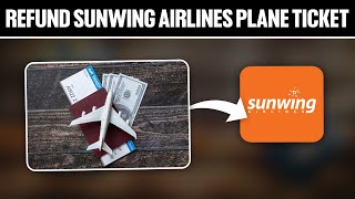 How To Refund Sunwing Airlines Plane Ticket 2024 Full Tutorial [upl. by Schroer]