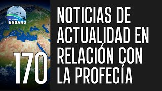 170  Noticias de actualidad en relación con la profecía [upl. by Durante661]