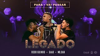 Rodriguinho Gaab e Mr Dan  Para  Vai Passar part Péricles e Lucas Morato Legado DVD [upl. by Sacha]