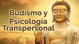 Budismo y Psicología Transpersonal [upl. by Saticilef]