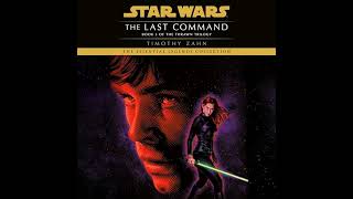 Star Wars The Thrawn Trilogy Book 3 The Last Command [upl. by Julio]