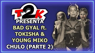 Bad Gyal ft Tokischa y Young Miko  Chulo Parte 2  Karaoke  Instrumental con Letra T2K [upl. by Merl]