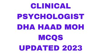 CLINICAL PSYCHOLOGIST UPDATED MCQS 2023 DHA HAAD MOH PROMETRIC [upl. by Cj218]