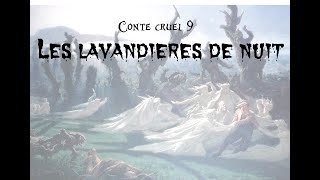 Conte cruel 09 Les lavandières de nuit [upl. by Hooge]