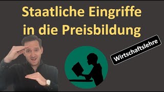 Staatliche Eingriffe in die Preisbildung [upl. by Stephenie]