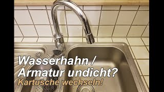 Wasserhahn  Armatur undicht Einfach Anleitung zum KartuschenWechsel [upl. by Coppins2]