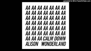 I Want U  Alison Wonderland [upl. by Milissent]