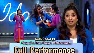 Indian Idol 15 Mayuris Full Performance Bhor Bhaye Song Shreya Ghoshal  Badshah Vishal Dadlani [upl. by Jacquenetta]