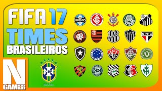 FIFA 17 Saiba quais TIMES BRASILEIROS estarão no jogo  Noberto Gamer [upl. by Enahsed494]