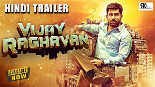 Vijay Raghavan Kodiyil Oruvan Hindi Dubbed Trailer  Vijay Raghvan Hindi Dubbed Movie Full 2021 [upl. by Reube]