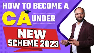 How to Become CA Under New Scheme  ICAI New Scheme 2023 Complete Details  ICAI New Course 2023 [upl. by Vange]