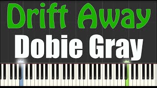 Drift Away  Dobie Gray  Piano Tutorial [upl. by Anole]