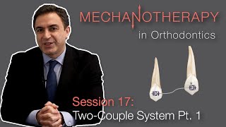 Mechanotherapy in Orthodontics TwoCouple System Pt 1 [upl. by Burdett]