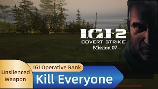 IGI 2  Mission 7丨Kill Everyone丨Unsilenced Weapon丨IGI Operative Rank [upl. by Anaujit771]