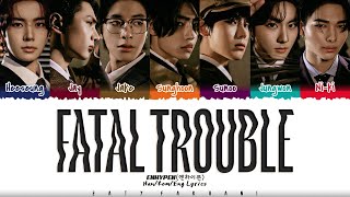 ENHYPEN 엔하이픈  Fatal Trouble Lyrics Color CodedHanRomEng [upl. by Nahamas135]