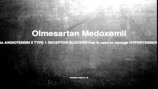 Medical vocabulary What does Olmesartan Medoxomil mean [upl. by Marko]