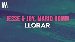 Jesse amp Joy feat Mario Domm  Llorar LetraLyrics [upl. by Adur]