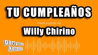 Willy Chirino  Tu Cumpleaños Versión Karaoke [upl. by Havot490]