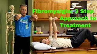 Fibromyalgia 3 Step Approach for Treatment amp Exercises [upl. by Rey]