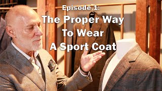 The Proper Way to Wear A Sport Coat [upl. by Anawat899]