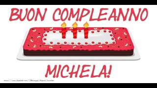 Tanti Auguri di Buon Compleanno Michela [upl. by Yenohtna]