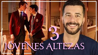 Jóvenes altezas temporada 3  Serie gay  Netflix  Crítica  Review [upl. by Htebarual]