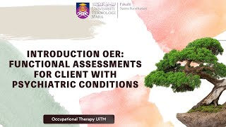 INTRODUCTION OER FUNCTIONAL ASSESSMENTS FOR CLIENT WITH PSYCHIATRIC CONDITIONS [upl. by Norahs730]